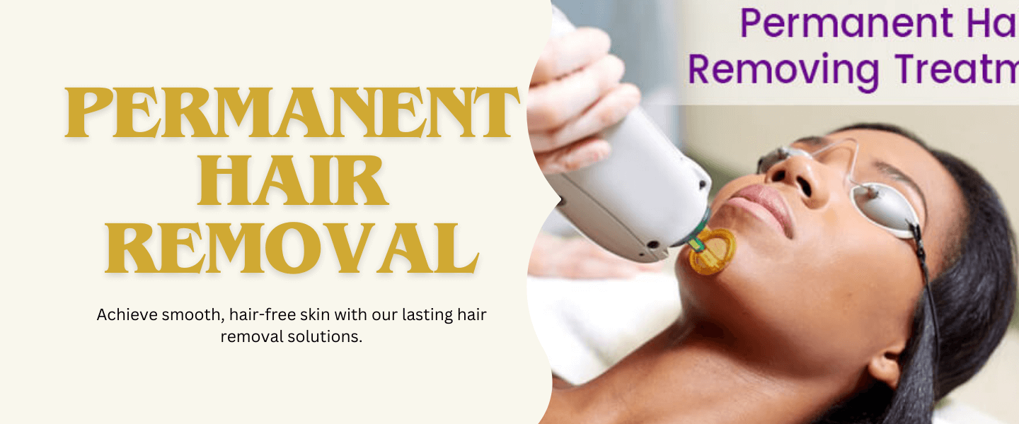 Permanent Hair Removal